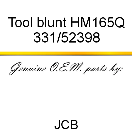 Tool, blunt, HM165Q 331/52398