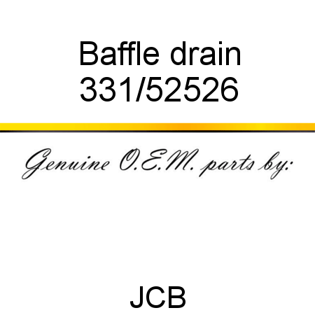 Baffle, drain 331/52526