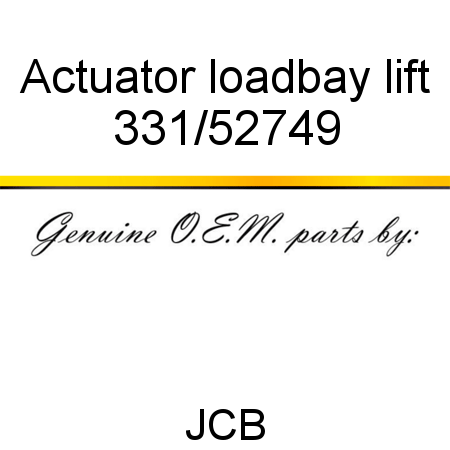 Actuator, loadbay lift 331/52749