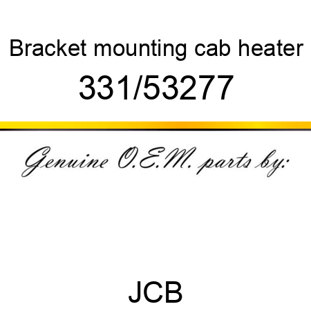 Bracket, mounting, cab heater 331/53277