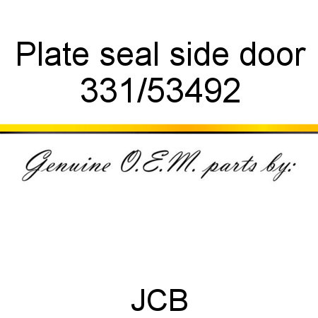 Plate, seal, side door 331/53492