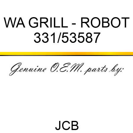 WA GRILL - ROBOT 331/53587