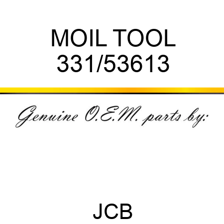 MOIL TOOL 331/53613