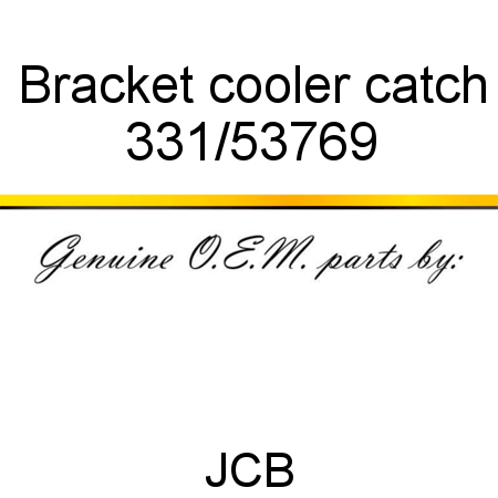 Bracket, cooler catch 331/53769