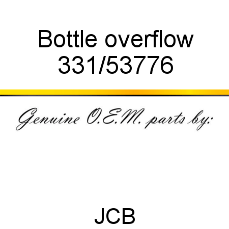 Bottle, overflow 331/53776