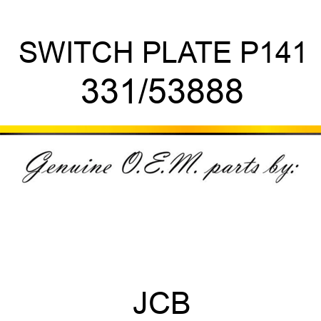 SWITCH PLATE P141 331/53888
