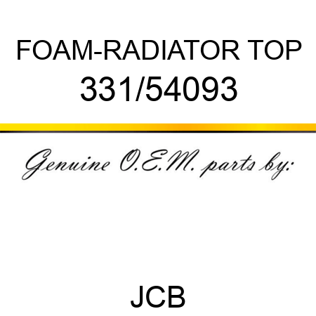 FOAM-RADIATOR TOP 331/54093
