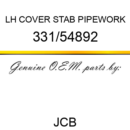 LH COVER STAB PIPEWORK 331/54892