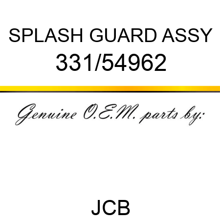 SPLASH GUARD ASSY 331/54962