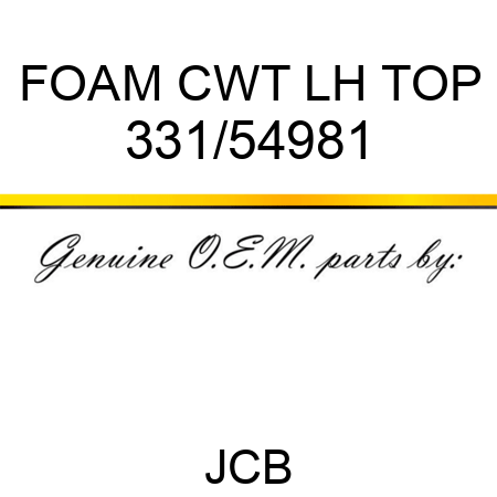 FOAM CWT LH TOP 331/54981
