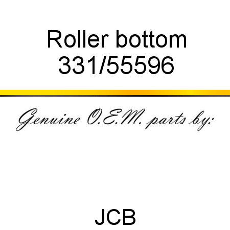 Roller, bottom 331/55596