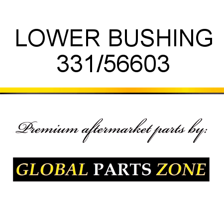 LOWER BUSHING 331/56603
