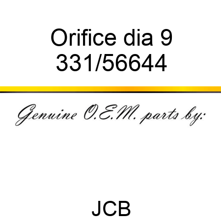 Orifice dia 9 331/56644