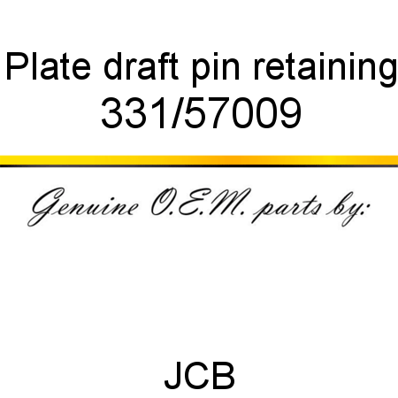 Plate, draft pin retaining 331/57009