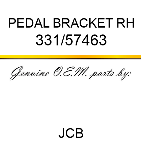 PEDAL BRACKET RH 331/57463