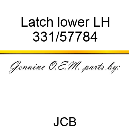 Latch lower LH 331/57784