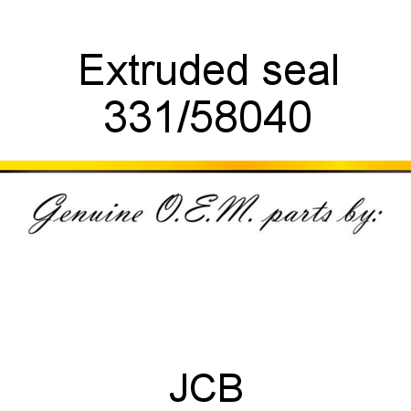 Extruded seal 331/58040