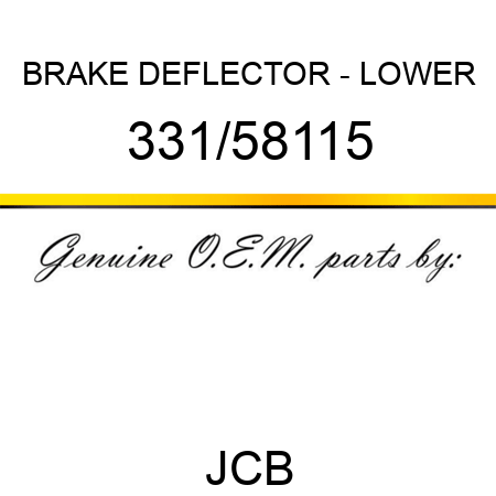 BRAKE DEFLECTOR - LOWER 331/58115