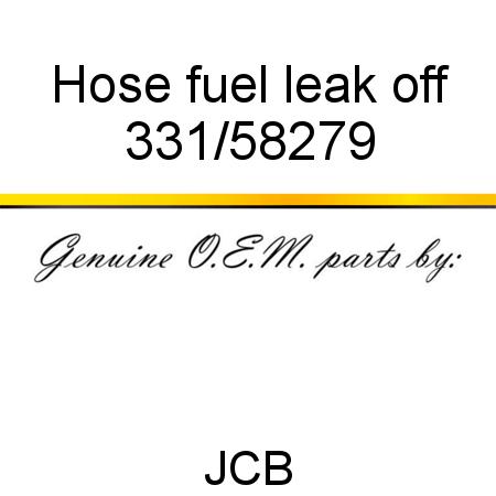 Hose, fuel leak off 331/58279