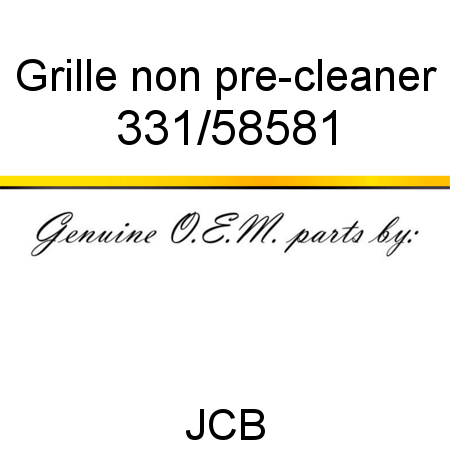 Grille, non pre-cleaner 331/58581