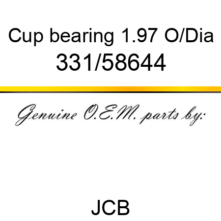 Cup, bearing 1.97 O/Dia 331/58644