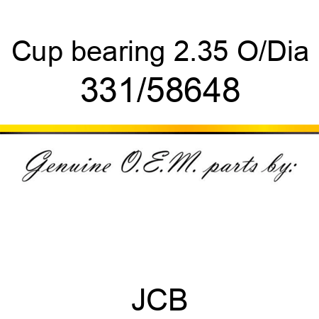 Cup, bearing 2.35 O/Dia 331/58648