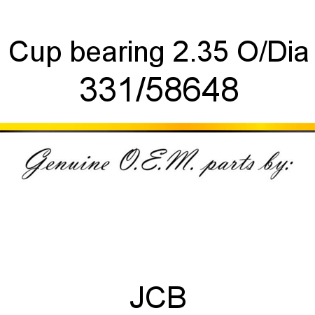 Cup, bearing 2.35 O/Dia 331/58648