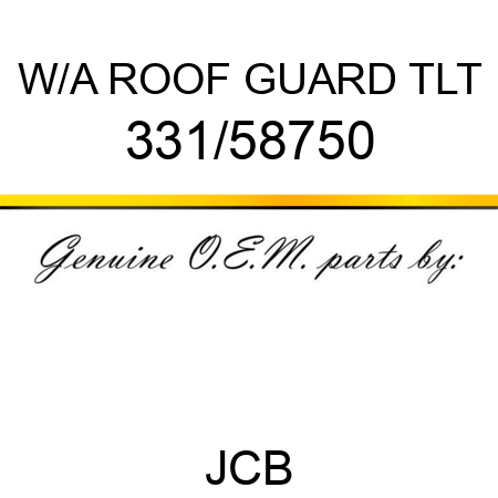 W/A ROOF GUARD TLT 331/58750