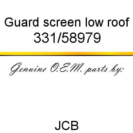 Guard, screen, low roof 331/58979