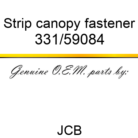 Strip, canopy fastener 331/59084