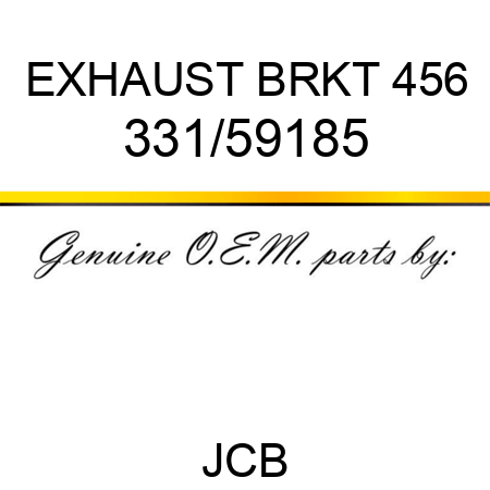 EXHAUST BRKT 456 331/59185