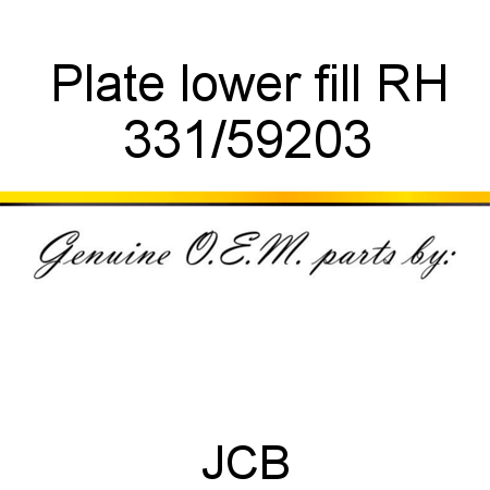 Plate, lower fill RH 331/59203