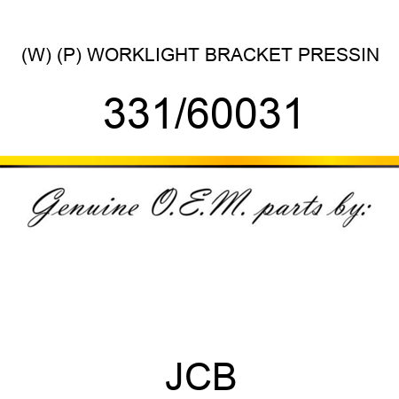 (W) (P) WORKLIGHT BRACKET PRESSIN 331/60031