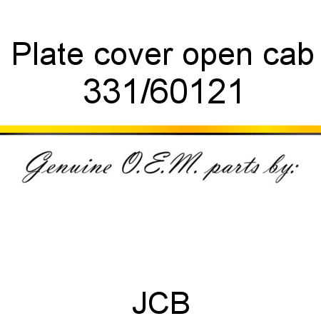 Plate, cover, open cab 331/60121