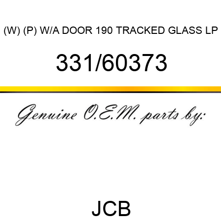 (W) (P) W/A DOOR 190 TRACKED GLASS LP 331/60373