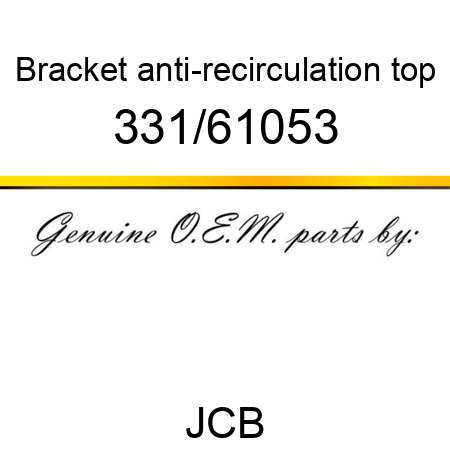 Bracket, anti-recirculation, top 331/61053