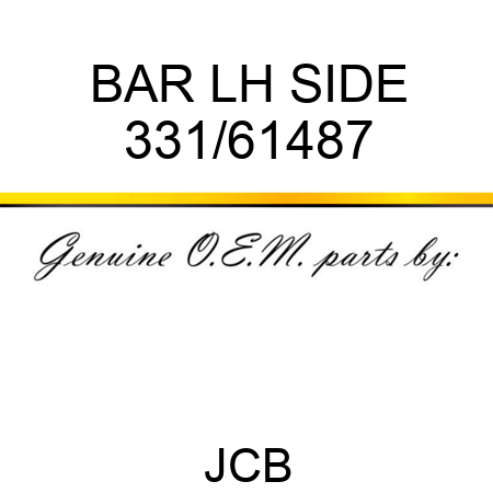 BAR LH SIDE 331/61487