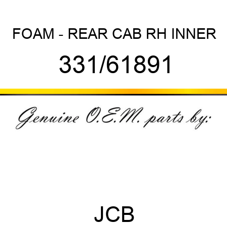 FOAM - REAR CAB RH INNER 331/61891
