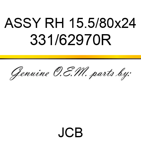 ASSY RH 15.5/80x24 331/62970R
