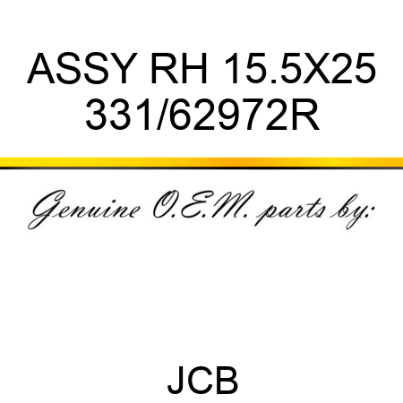 ASSY RH 15.5X25 331/62972R