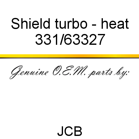 Shield, turbo - heat 331/63327