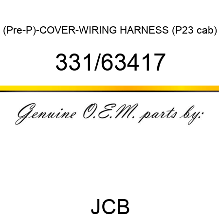 (Pre-P)-COVER-WIRING HARNESS (P23 cab) 331/63417