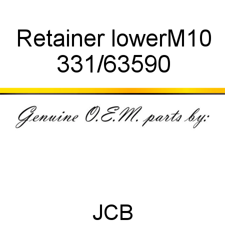 Retainer, lower,M10 331/63590