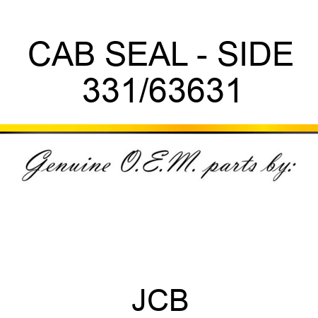 CAB SEAL - SIDE 331/63631
