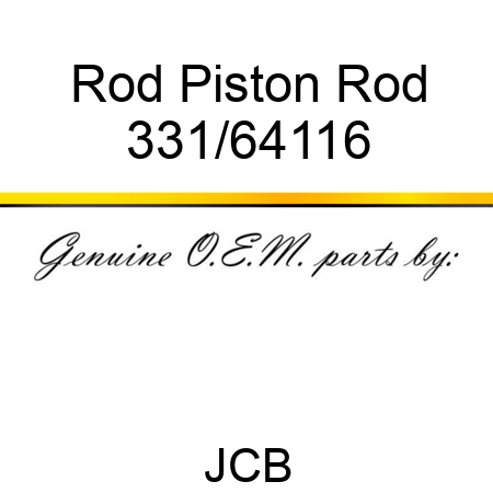 Rod Piston Rod 331/64116