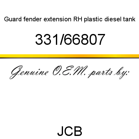 Guard, fender extension RH, plastic diesel tank 331/66807