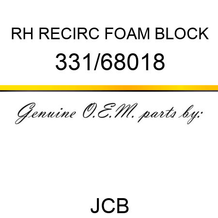 RH RECIRC FOAM BLOCK 331/68018