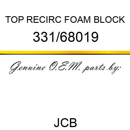 TOP RECIRC FOAM BLOCK 331/68019