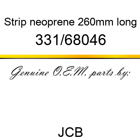 Strip, neoprene 260mm long 331/68046