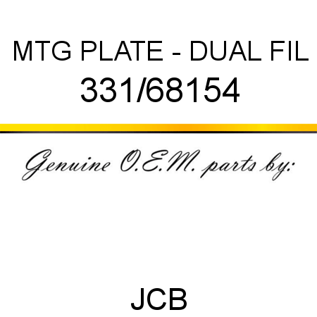 MTG PLATE - DUAL FIL 331/68154
